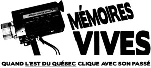 Mémoires vives - Quand l'est du Québec clique avec son passé